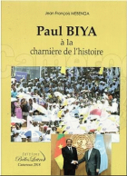 Paul BIYA à la charière de l'histoire